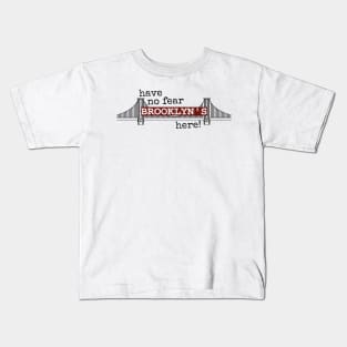 Have No Fear Brooklyn's Here - Newsies Musical Quote Kids T-Shirt